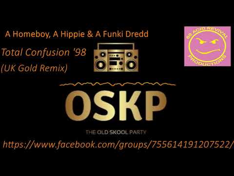A Homeboy, A Hippie & A Funki Dredd — A Homeboy, A Hippie & A Funki Dredd   Total Confusion '98 UK Gold Remix