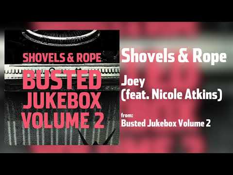 Shovels And Rope — Shovels & Rope - "Joey" feat. Nicole Atkins [Audio Only]