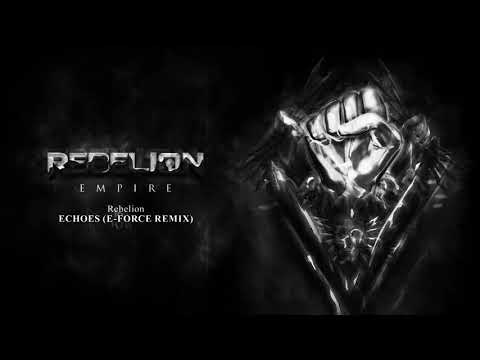 Rebelion (8) — Rebelion - Echoes (E-force Remix)
