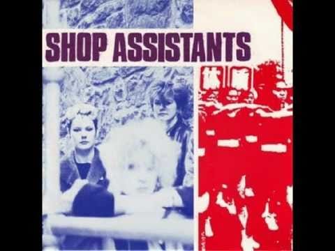 Shop Assistants — The Shop Assistants - Somewhere In China