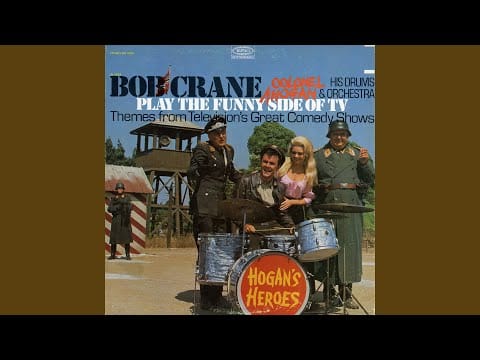 Bob Crane, His Drums And Orchestra — Theme from Hogan's Heroes (CBS)