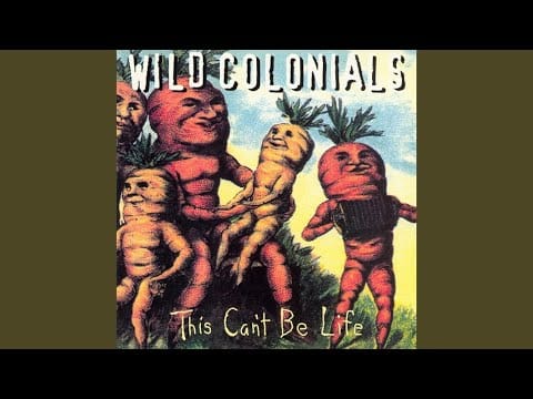 Wild Colonials — Wake Up Sad