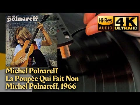 Michel Polnareff — Michel Polnareff - La Poupée Qui Fait Non (Michel Polnareff), 1966, Vinyl video 4K, 24bit/96kHz