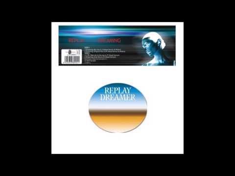 Replay (4) — Replay - Dreaming (Club Mix) (2001)
