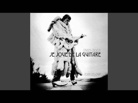 Jean Leloup — La vie est laide