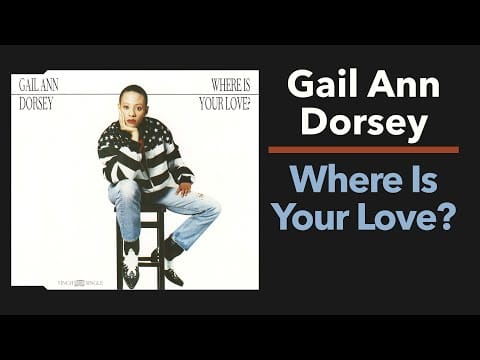 Gail Ann Dorsey — Gail Ann Dorsey – Where Is Your Love (Full single)