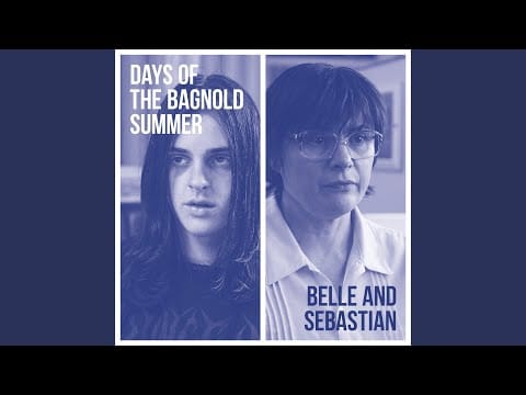 Belle & Sebastian — I Know Where The Summer Goes