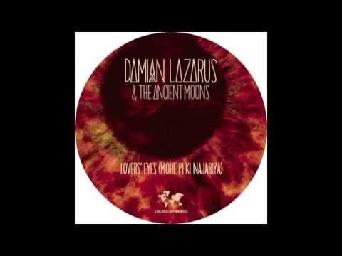 Damian Lazarus — Damian Lazarus & The Ancient Moons - Lovers' Eyes (Mohe Pi Ki Najariya) (Instrumental)