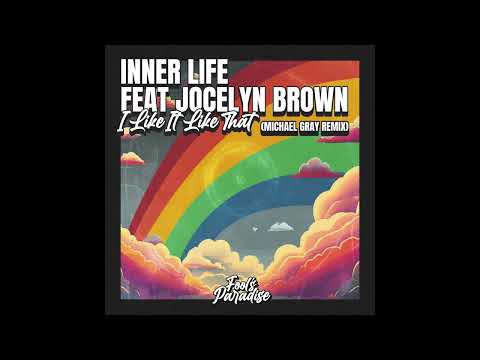 Inner Life — Inner Life, Jocelyn Brown - I Like It Like That (Michael Gray Remix)
