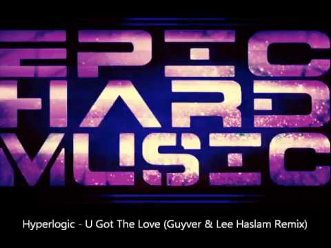 Lisa Pin-Up — Hyperlogic - U Got The Love (Guyver & Lee Haslam Remix)