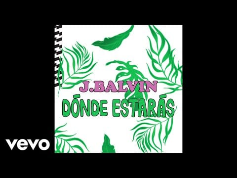 J Balvin — J Balvin - Dónde Estarás (Audio)