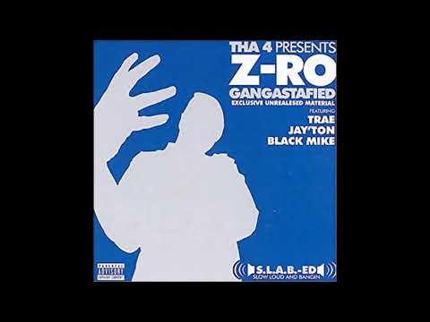 Z-Ro — Z-RO-Intro(S.L.A.B.-ED) *Gangstafied*