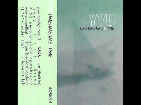 YYU — YYU - TIMETIMETIME&TIME (Full Album)