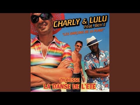 Charly & Lulu — Oh hisse, la danse de l'été