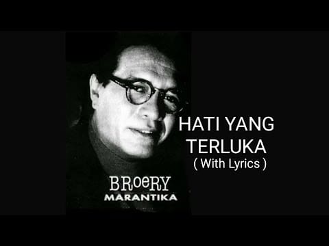 Broery Marantika — BROERY MARANTIKA - HATI YANG TERLUKA ( WITH LYRICS )