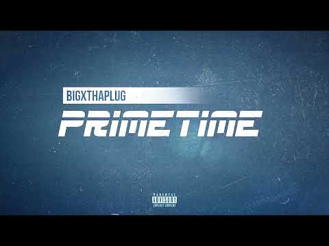 BigXthaPlug — BigXThaPlug - Primetime (Official Audio)