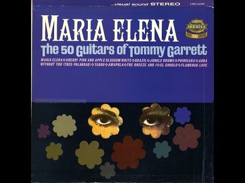 The 50 Guitars Of Tommy Garrett — Maria Elena　(01/12) / Maria Elena (The 50 Guitars Of Tommy Garrett)