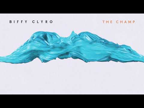 Biffy Clyro — The Champ