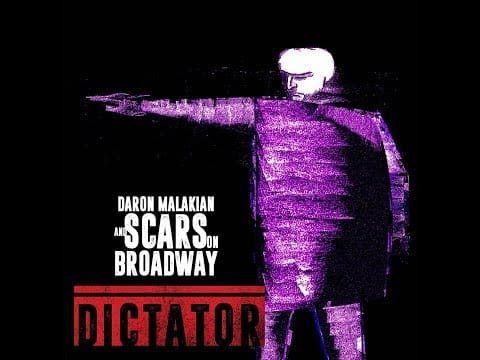 Scars On Broadway — Daron Malakian And Scars On Broadway - Dictator - Full Album