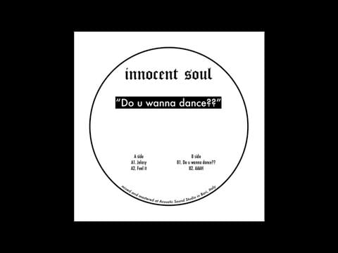 Innocent Soul — Innocent Soul - Do You Wanna Dance
