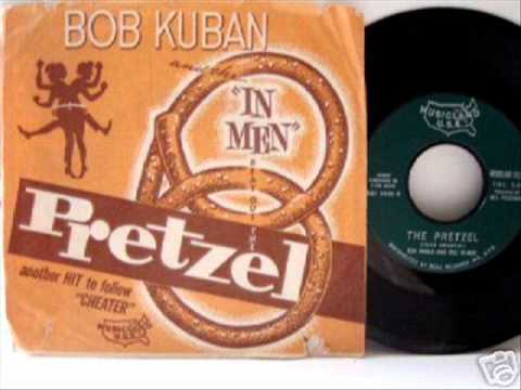 Bob Kuban And The In-Men — The Pretzel - Bob Kuban and the In- Men  1966