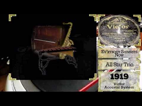 All Star Trio — Ev'rybody shimmies now - 1919