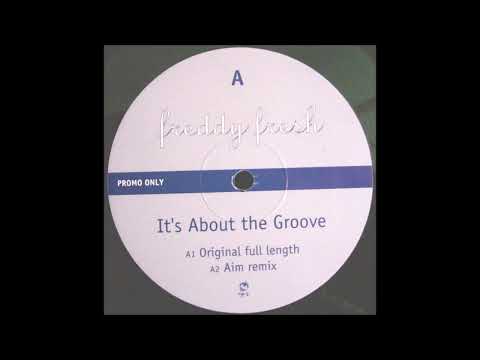 Freddy Fresh — Freddy Fresh - It's About The Groove (Original Full Length)