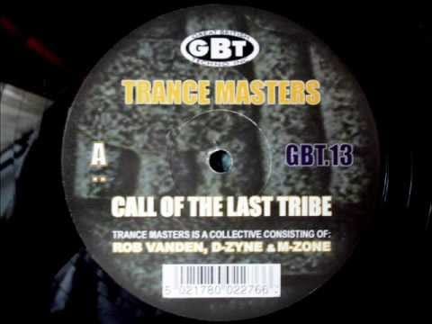 Trance Masters — Trance Masters - Call Of The Last Tribe / A - Call Of The Last Tribe