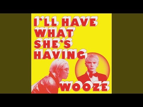 Wooze — I'll Have What She's Having