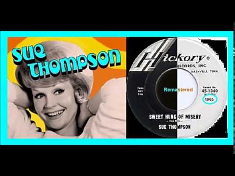 Sue Thompson — Sue Thompson - Sweet Hunk Of Misery