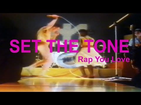 Set The Tone — SET THE TONE - Rap Your Love  night moves club october 1982  The Tube