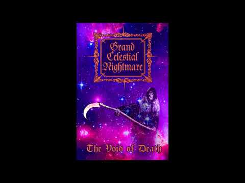 Grand Celestial Nightmare — Grand Celestial Nightmare - The Void of Death