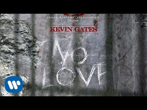 Kevin Gates (2) — Kevin Gates - No Love [Official Audio]
