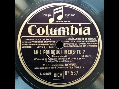 Lucienne Boyer — Lucienne Boyer " Ah !  pourquoi-mens tu ? "   1931