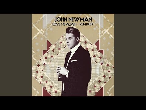 John Newman (5) — Love Me Again (Ejeca Remix)