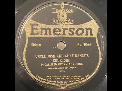Ada Jones — Cal Stewart and Ada Jones - Uncle Josh And Aunt Nancy's Courtship