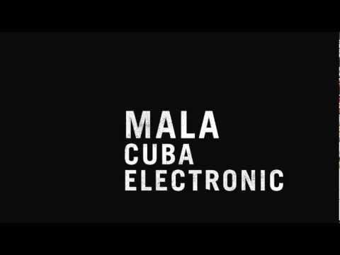 Mala (4) — Mala - Cuba Electronic