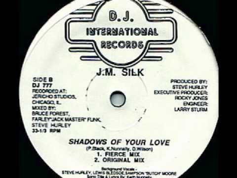 J.M. Silk — J. M.  SILK - Shadows Of Your Love (Fierce Mix)