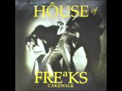 House Of Freaks — House of Freaks Honor Among Lovers Cakewalk