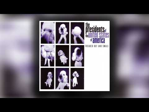 The Presidents of the United States of America — The Presidents of the United States of America - Freaked Out and Small (Full Album)
