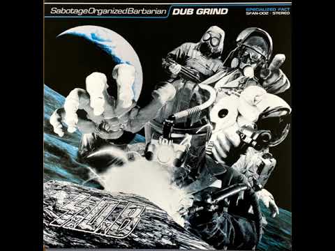 Sabotage Organized Barbarian — S.O.B - Dub Grind LP (1999)