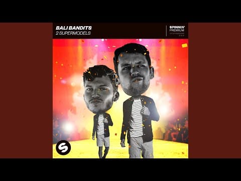 Bali Bandits — 2 Supermodels (Extended Mix)
