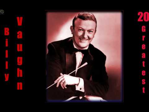 Billy Vaughn And His Orchestra — Billy Vaughn - 20 Greatest [HQ Audio]