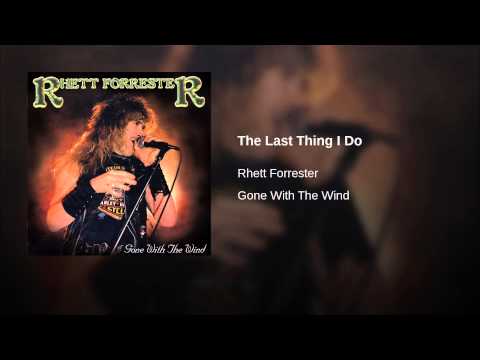 Rhett Forrester — The Last Thing I Do