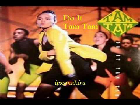 Tam Tam (2) — Tam Tam - Do It Tam Tam(New Jack Swing)1