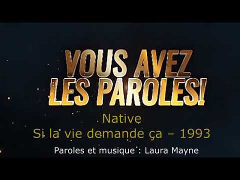 Native (3) — Native -  Si la vie demande ça -  Paroles lyrics  - VALP