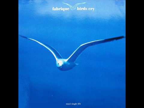 Fabrique — Fabrique - Birds Cry