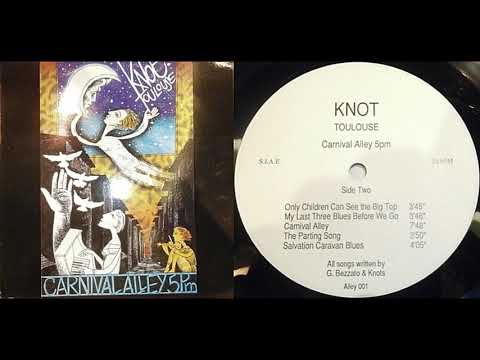 Knot Toulouse — Knot Toulouse, "My Last Three Blues Before We Go"