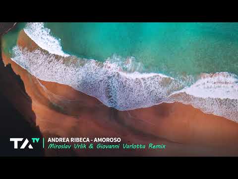 Andrea Ribeca — Andrea Ribeca - Amoroso (Miroslav Vrlik & Giovanni Varlotta Remix)