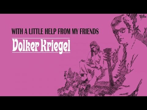 Volker Kriegel — Volker Kriegel - With A Little Help From My Friends (Full Album, 1968)